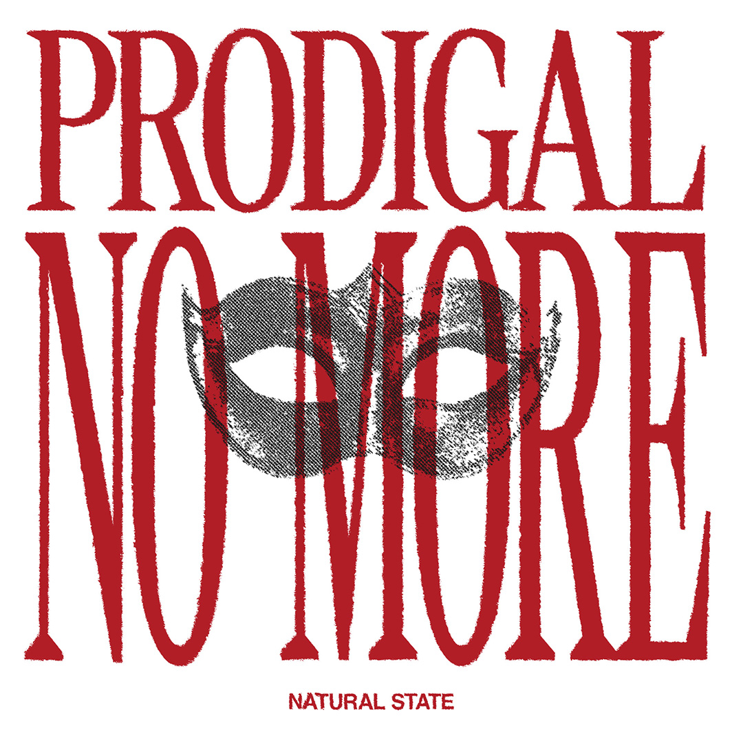 NATURAL STATE - PRODIGAL NO MORE